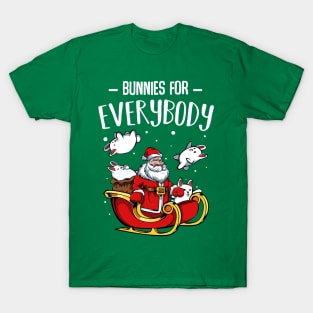 Bunny - Bunnies For Everybody - Funny Christmas Santa Claus T-Shirt